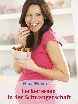 cover image of Lecker essen in der Schwangerschaft
